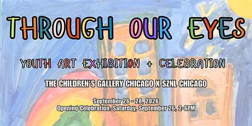 Through Our Eyes Youth Art Exhibition + Celebration