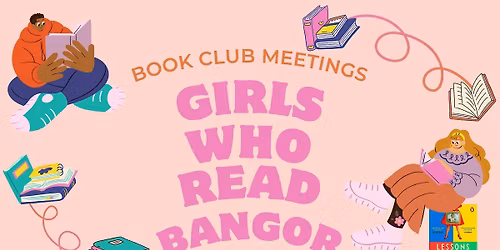 Girls Who Read Bangor: Book Club: Wednesday 28th January
