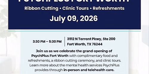 PsychPlus Fort Worth Open House & Clinic Ribbon Cutting Ceremony