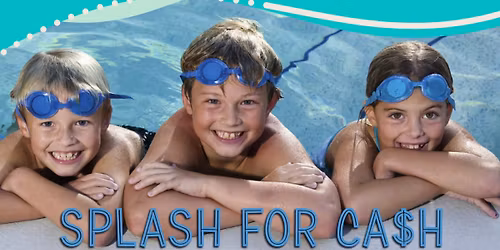 Splash for Cash