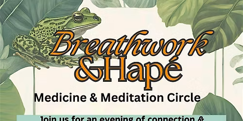 Hap\u00e9 & Sananga Circle with Breathwork