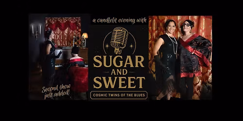 A Candlelit Evening with Sugar & Sweet - 2nd SHOW!