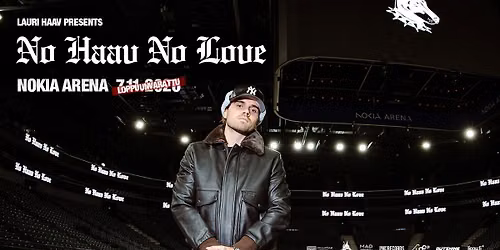 LOPPUUNVARATTU \/\/ LAURI HAAV PRESENTS: No Haav No Love la 7.11.2026 @ Nokia Arena