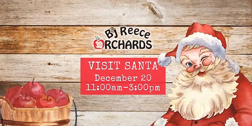 Visit Santa at BJ Reece Orchards