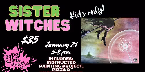 Kids Drop off (ages 6-13) - Sister Witches