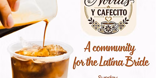 Novias, Cafecito, and Conversation