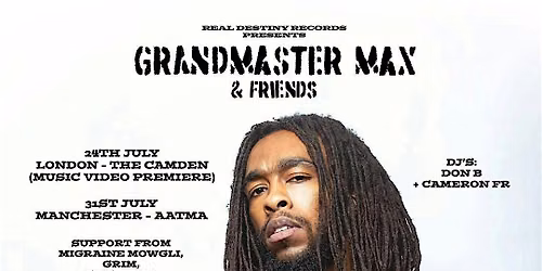 GRANDMASTER MAX & FRIENDS : LONDON