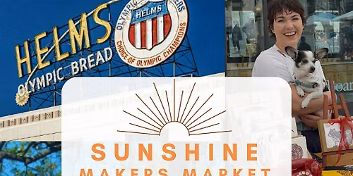 Sunshine Makers Market X Helms Design District X Culver City Arts Festival!