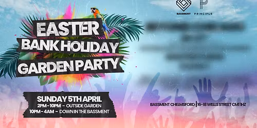 \ud83c\udf34 \ud83e\udd9c Principle Presents - Easter Bank Holiday Garden Party! \ud83e\udd9c \ud83c\udf34