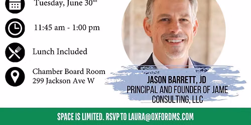 Lunch and Learn Event Featuring Jason Barrett, Principal and Founder of JAME Consulting. 