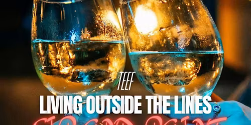 TEEF: LIVING OUTSIDE THE LINES Sip & Paint