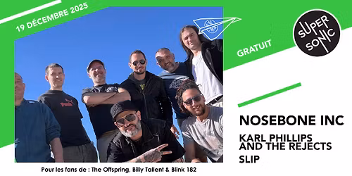 Nosebone Inc \u2022 Karl Phillips and The Rejects \u2022 SLiP \/ Supersonic (Free entry)