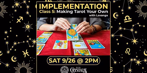 Class Five: Making Tarot Your Own - 5 Series Class - 9\/26 @ 2pm