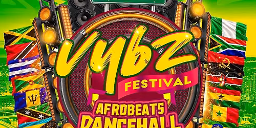 VYBZ FESTIVAL PHILLY (AFROBEATS - DANCEHALL - SOCA ) 21+ 