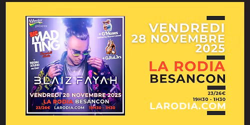 BIG MAD TING : BLAIZ FAYAH \u00e0 La Rodia