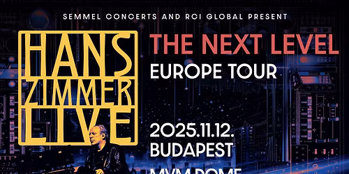 Hans Zimmer Live - The Next Level - Budapest