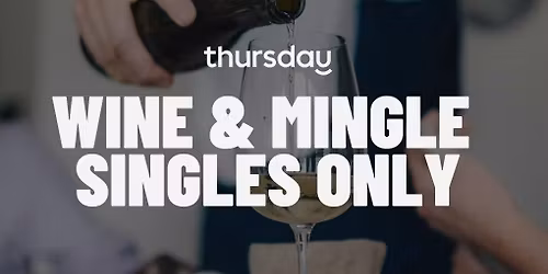 THURSDAY | Wine &amp; Mingle Singles Only City Cellars (21+) | Houston