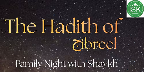Family Night: The Hadith of \u062cibreel