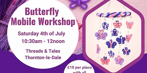 \ud83e\udd8b Butterfly Mobile Workshop \ud83e\udd8b