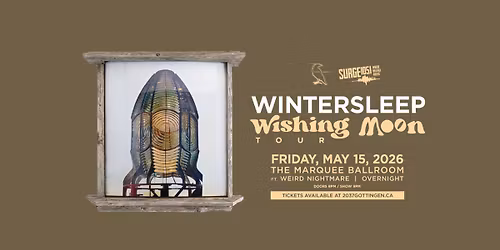 WINTERSLEEP @ MARQUEE BALLROOM MAY  15 & 16