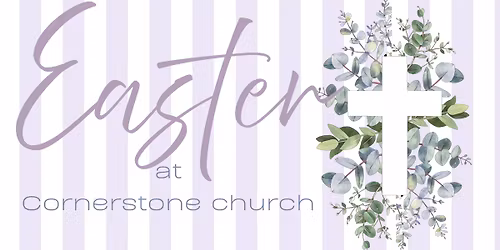 Easter at Cornerstone