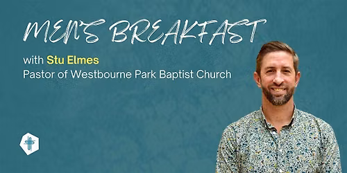 Men's Breakfast with speaker, Stu Elmes
