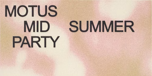 Motus Midsummer Party w\/ Lowris
