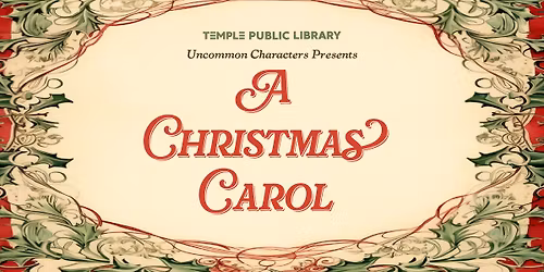 Uncommon Characters Presents: A Christmas Carol 