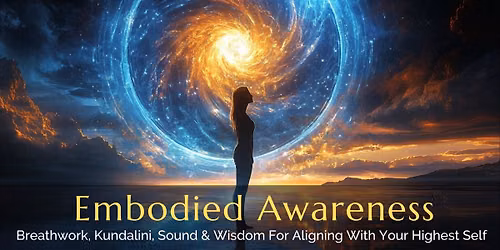 Embodied Awareness: Breathwork, Kundalini, Sound & Wisdom for Aligning w Highest Self (Sioux Falls)