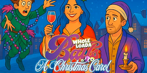 Whole Loada Balls : A Christmas Carol