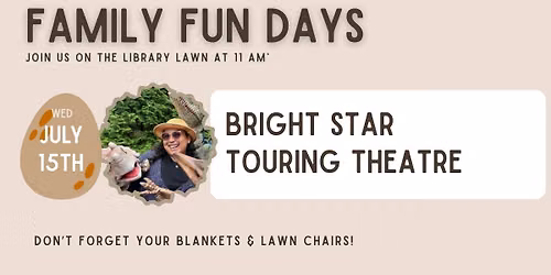 Family Fun Days- Bright Star Touring Theatre