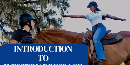 Intro to Western Dressage Clinic - Renton WA