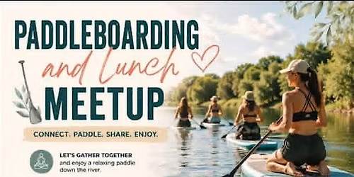 Flow Together - Paddleboarding and Lunch Meetup