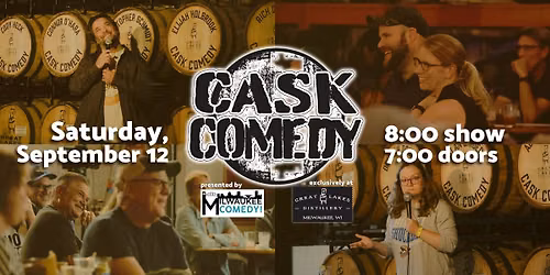 Cask Comedy at Great Lakes Distillery!