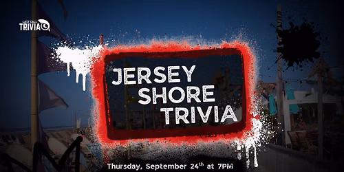 Jersey Shore Trivia @ Dog Haus Biergarten