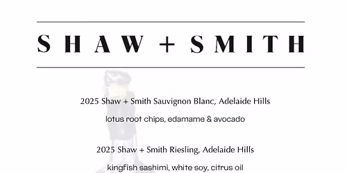 SHAW + SMITH Wine Dinner