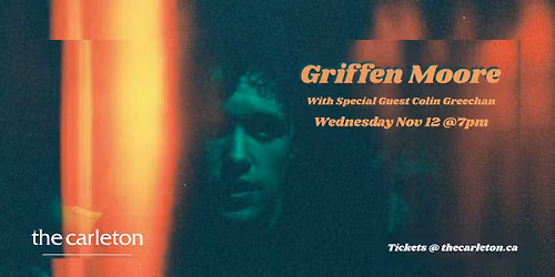 Griffen Moore Album Release w\/ special guest Colin Greechan live at The Carleton