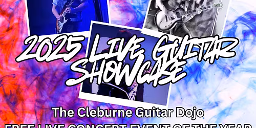 THE CLEBURNE GUITAR DOJO: LIVE GUITAR SHOWCASE CONCERT 2025