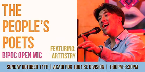 The People's Poets BIPOC Open Mic Featuring: Arttistry