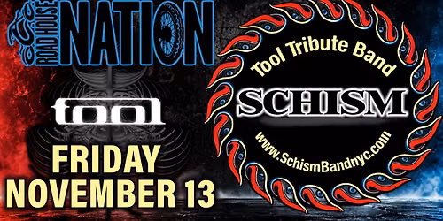 Road House Nation Presents: Schism- Tool Tribute Band w\/ Special Guest TBD
