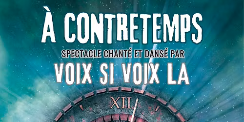 A contretemps - Troupe chorale Voix Si Voix La