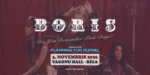 50% Sold Out: Boris [JP] + Planning for Burial [US] | Vagonu Hall