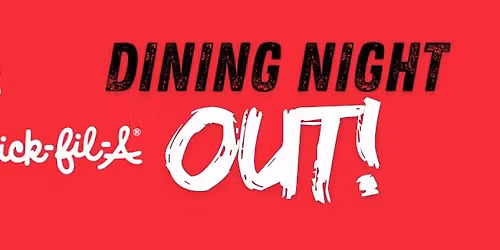 Chick-Fil-A Dining Night Out
