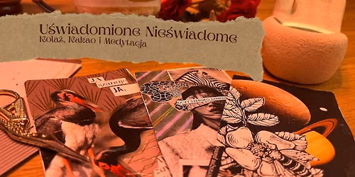 U\u015bwiadomione Nie\u015bwiadome - warsztat kola\u017cu z medytacj\u0105 i ceremoni\u0105 kakao