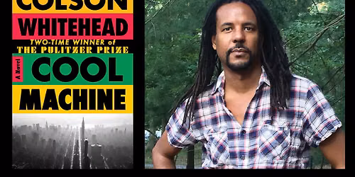 An Evening with Pulitzer Prize-winning author Colson Whitehead (TICKETS REQUIRED)