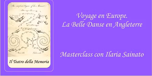 \u201cVoyage en Europe. La Belle Danse en Angleterre\u201d - Masterclass di danza barocca con Ilaria Sainato