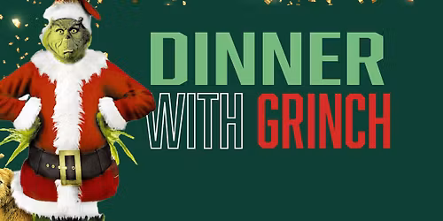 Dinner with The Grinch & Mrs. Claus