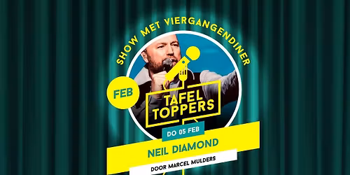 Tafeltoppers - Neil Diamond door Marcel Mulders