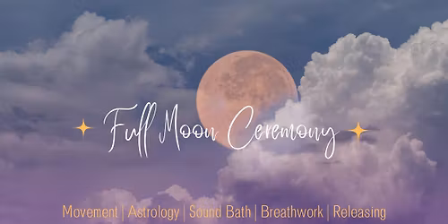 Full Moon Ceremony + Sound Bath