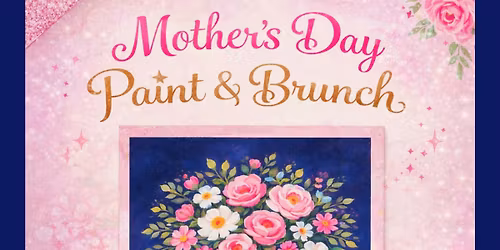 Mother\u2019s Day painting event with continental breakfast included
